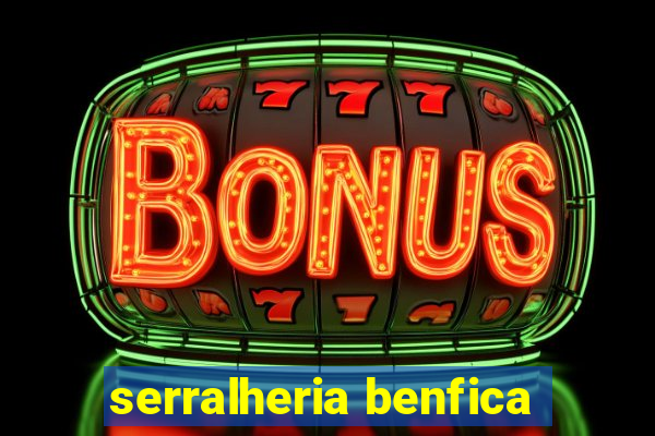 serralheria benfica